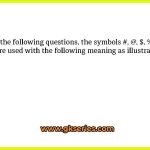 In the following questions, the symbols #, @, $, %, &, !and ^ are used with the following meaning as illustrated below